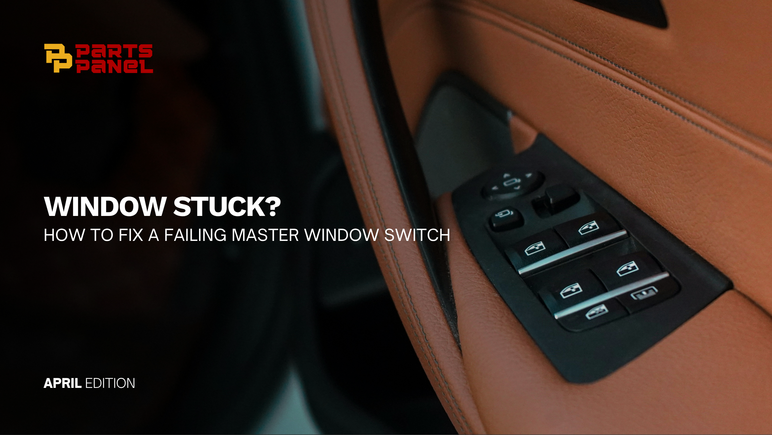 Stuck in the Down Position? How to Fix a Failing Master Window Switch