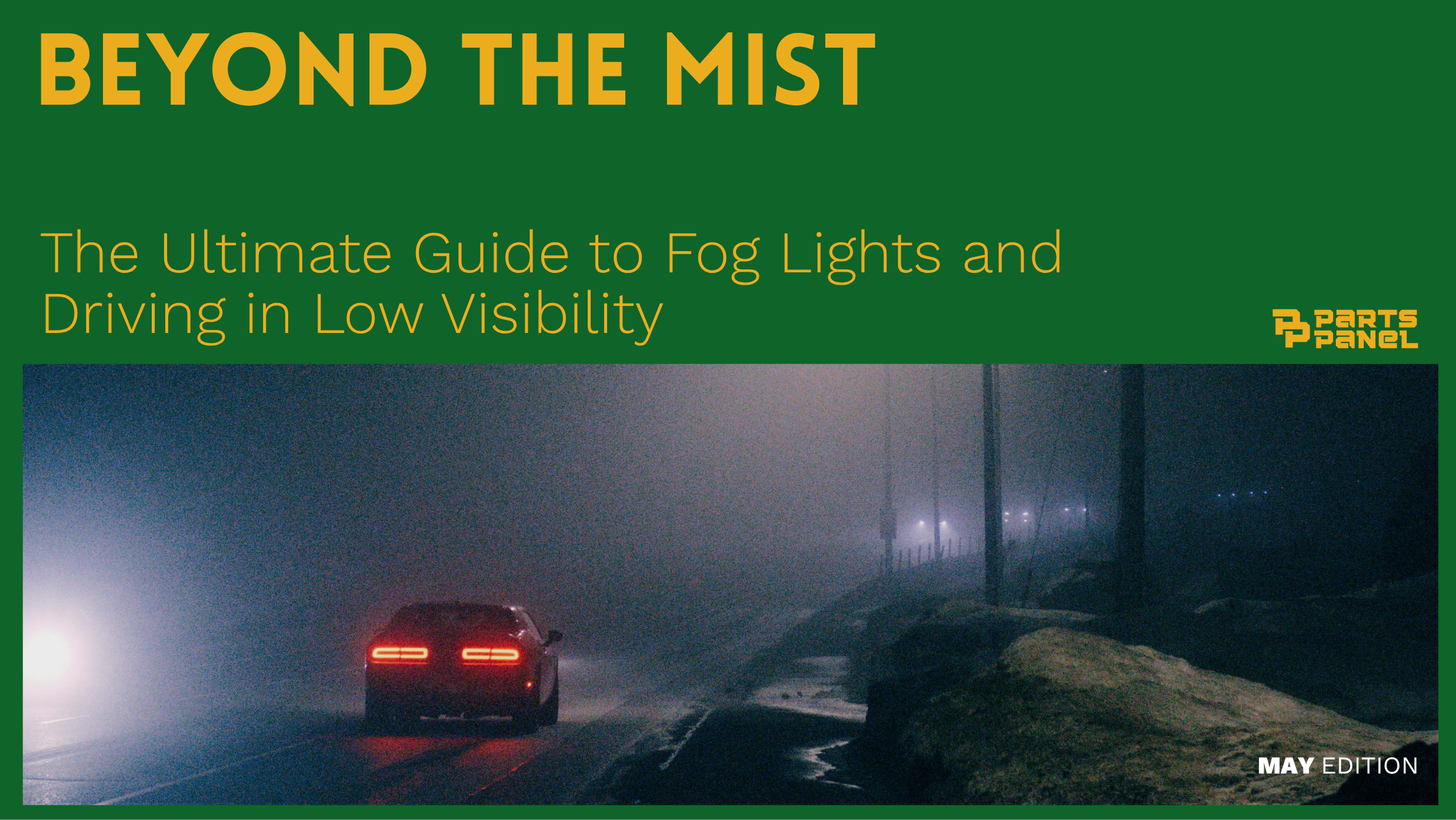 The Ultimate Guide to Fog Lights and Driving in Low Visibility