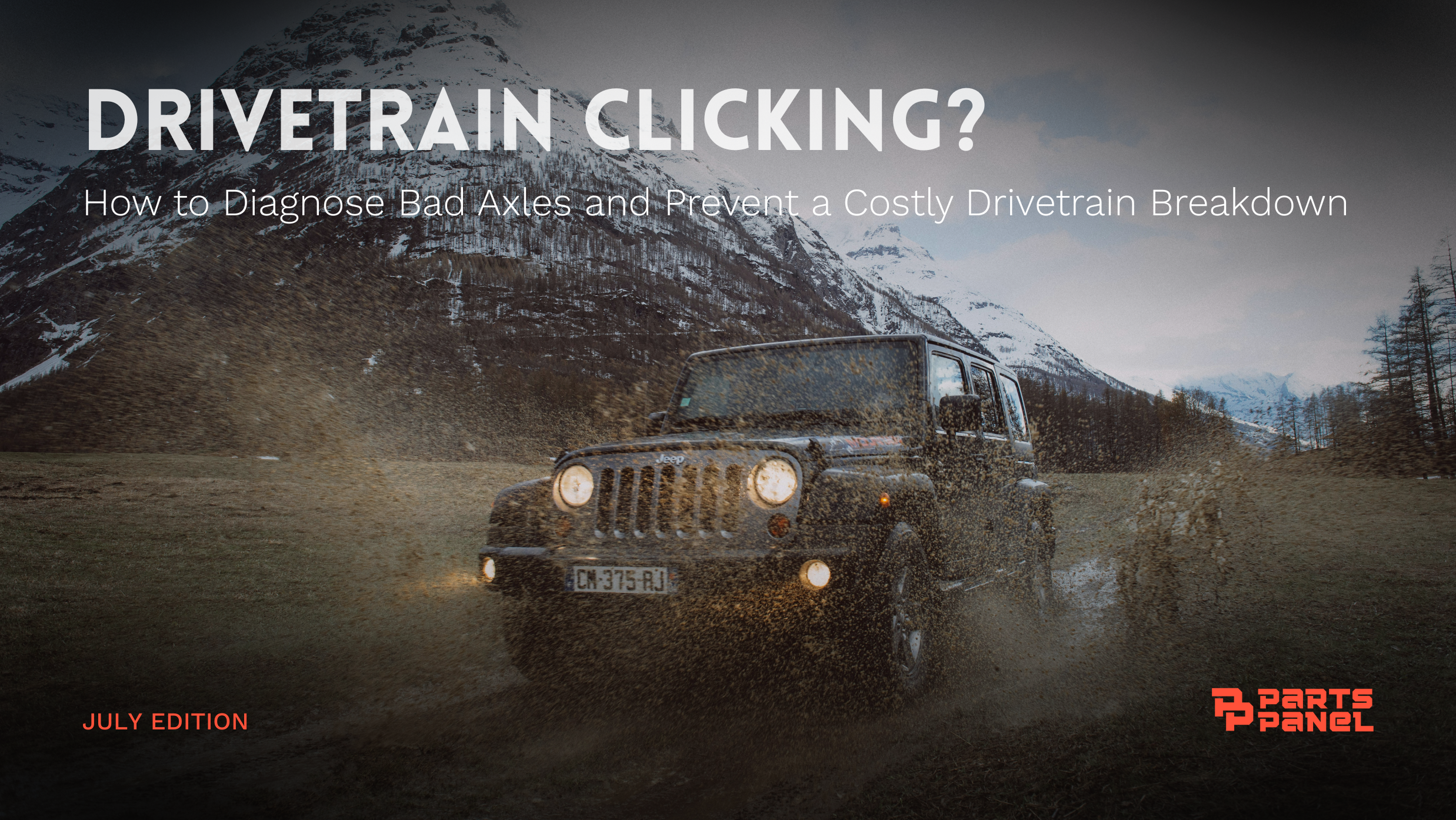 Drivetrain Clicking? How to Diagnose Bad Axles and Prevent a Costly Drivetrain Breakdown