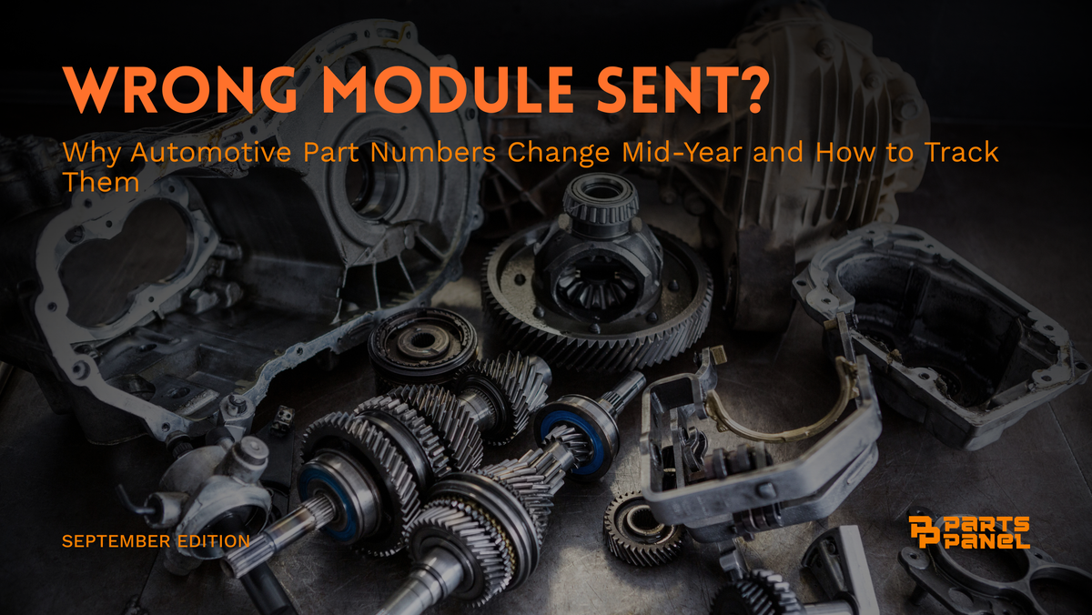 Wrong Module Sent? Why Automotive Part Numbers Change Mid-Year and How to Track Them